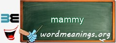 WordMeaning blackboard for mammy